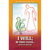 I Will;: Be Thou Clean...Book of Healing - Paperback