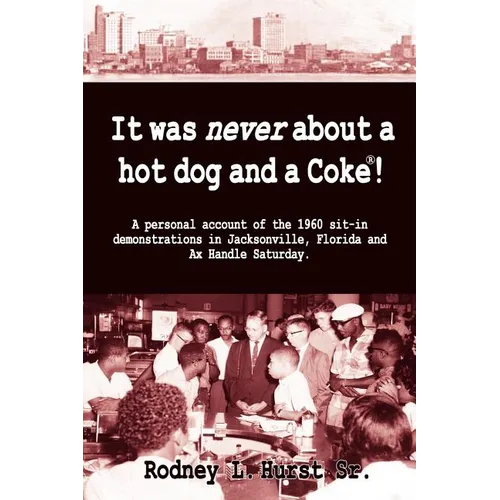 It Was Never About a Hotdog and a Coke - Paperback
