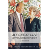 My Great Life With a Perfect Wife: A Memoir - Paperback