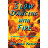 Slow Dancing with Fire: A Memoir of Resilience - Paperback