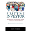 First Time Investor: Your Guide to Investing in the Australian Stock Market - Paperback