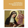 Las Profecías y Revelaciones de Santa Brígida de Suecia - Paperback
