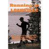 Running To Leadville: Life, Love, Loss and a 100 Mile Ultra Marathon Through The Colorado Rockies - Paperback