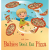 Babies Don't Eat Pizza - Hardcover