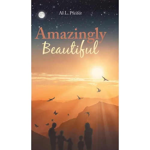 Amazingly Beautiful - Hardcover