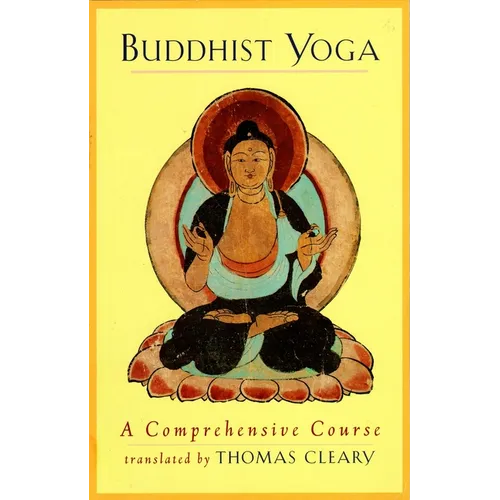Buddhist Yoga: A Comprehensive Course - Paperback