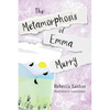 The Metamorphosis of Emma Murry - Paperback