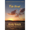Fish Head: The Memoir of an Australian fisherman - Paperback