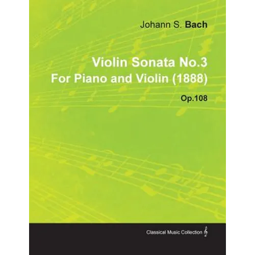 Violin Sonata No.3 by Johannes Brahms for Piano and Violin (1888) Op.108 - Paperback