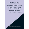 Northern Nut Growers Association Incorporated 39th Annual Report; At Norris, Tenn. September 13-15 1948 - Paperback