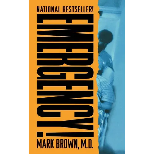 Emergency!: True Stories from the Nation's Ers - Paperback