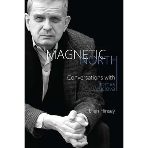Magnetic North: Conversations with Tomas Venclova - Paperback