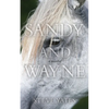 Sandy and Wayne - Paperback
