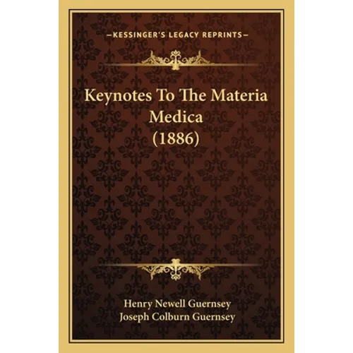 Keynotes To The Materia Medica (1886) - Paperback