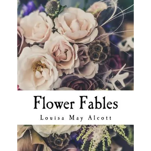 Flower Fables - Paperback