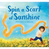 Spin a Scarf of Sunshine - Hardcover