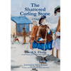 The Shattered Curling Stone - Hardcover