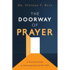 The Doorway of Prayer: A Practical Guide to Knowing God and His Will - Paperback