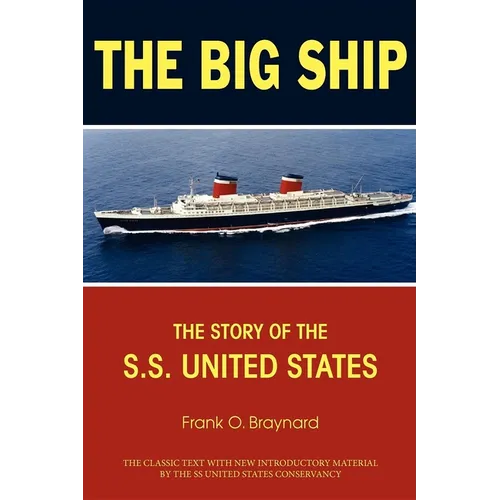 The Big Ship: The Story of the S.S. United States - Paperback