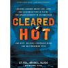 Cleared Hot: Lessons Learned about Life, Love, and Leadership While Flying the Apache Gunship in Afghanistan and Why I Believe a Prepared Mind Can Hel - Hardcover