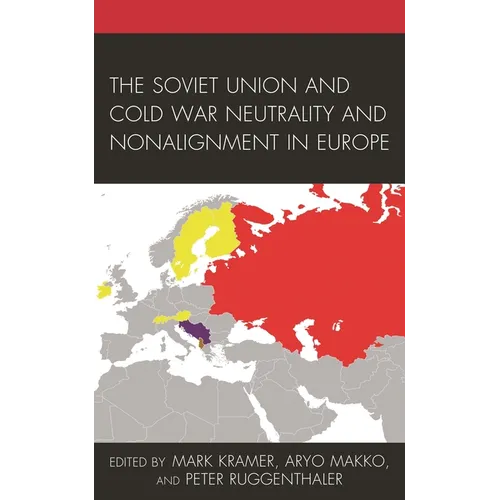 The Soviet Union and Cold War Neutrality and Nonalignment in Europe - Paperback