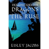 Dragons Forever - Dragons and the Ruse - Paperback
