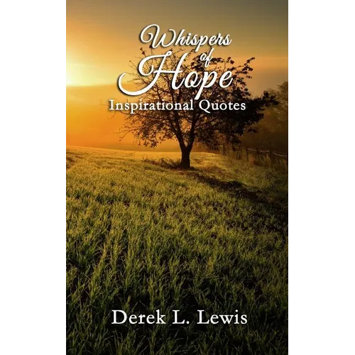 Whispers of Hope: 100 Inspirational Quotes - Paperback