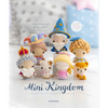 Mini Kingdom: Crochet 36 Tiny Amigurumi Royals! - Paperback