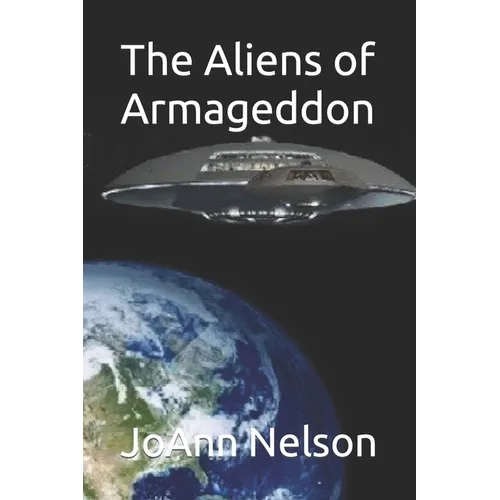 The Aliens of Armageddon - Paperback