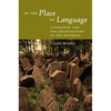 In the Place of Language: Literature and the Architecture of the Referent - Hardcover