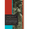 Uniquely Okinawan: Determining Identity During the U.S. Wartime Occupation - Paperback