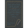 The Language of Fashion - Dictionary and Digest of Fabric, Sewing and Dress - Paperback