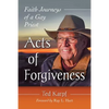 Acts of Forgiveness: Faith Journeys of a Gay Priest - Paperback