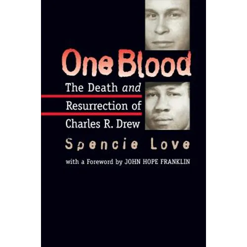 One Blood: The Death and Resurrection of Charles R. Drew - Paperback