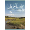 The World of the Salt Marsh: Appreciating and Protecting the Tidal Marshes of the Southeastern Atlantic Coast - Paperback