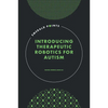 Introducing Therapeutic Robotics for Autism - Hardcover