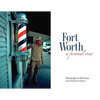 Fort Worth: A Personal View - Hardcover