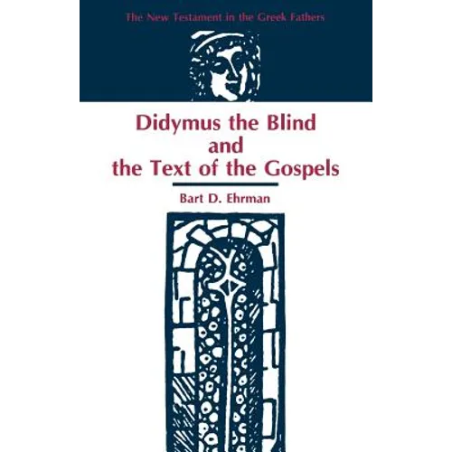 Didymus the Blind and the Text of the Gospels - Paperback