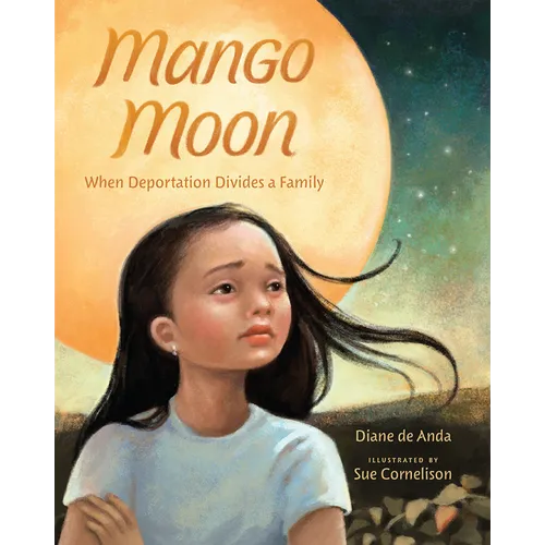 Mango Moon: When Deportation Divides a Family - Paperback