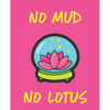 No Mud No Lotus - Paperback