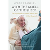 With the Smell of the Sheep: The Pope Speaks to Priests, Bishops, and Other Shepherds - Paperback
