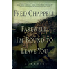 Farewell, I'm Bound to Leave You: Stories - Paperback