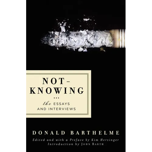 Not-Knowing: The Essays and Interviews - Paperback