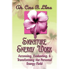Signature Energy Work: Accessing, Evaluating, and Transforming the Personal Energy Field - Paperback