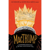 Mactrump: A Shakespearean Tragicomedy of the Trump Administration, Part I - Paperback