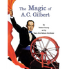 The Magic of A.C. Gilbert - Paperback