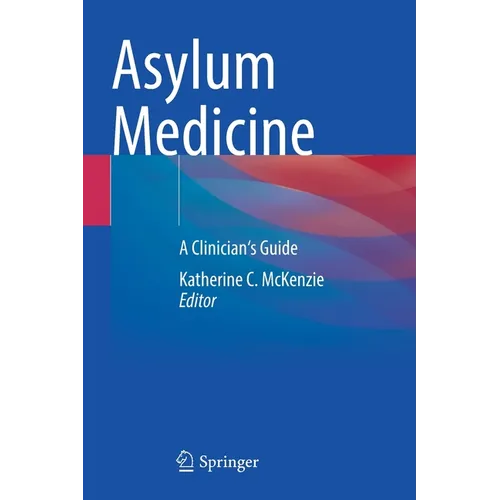 Asylum Medicine: A Clinician's Guide - Paperback