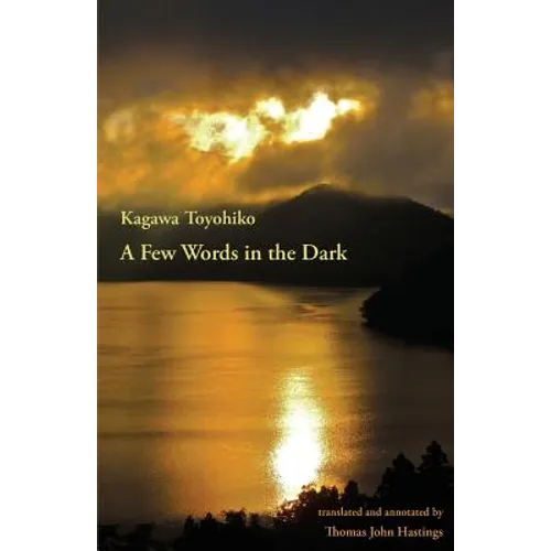 A Few Words in the Dark: Selected Meditations by Kagawa Toyohiko - Paperback