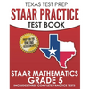 TEXAS TEST PREP STAAR Practice Test Book STAAR Mathematics Grade 5: Includes 3 Complete STAAR Math Practice Tests - Paperback