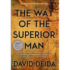 The Way of the Superior Man: A Spiritual Guide to Mastering the Challenges of Women, Work, and Sexual Desire (20th Anniversary Edition) - Paperback